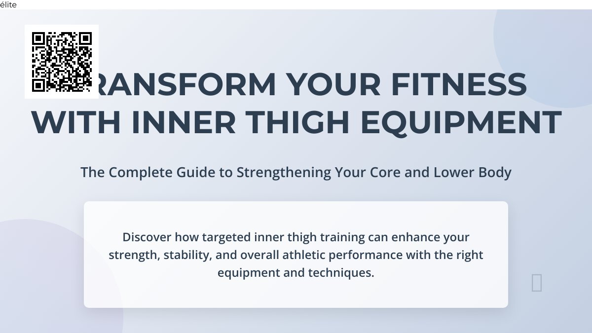 Essential Inner Thigh Equipment: Boost Your Workout and Strengthen Your Core