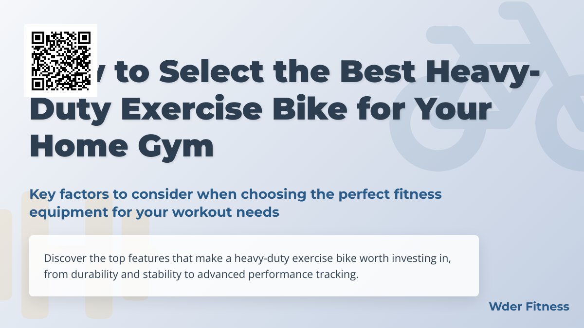 The Ultimate Guide to Choosing a Heavy-Duty Exercise Bike for Your Home Workout The Ultimate Guide to Choosing a Heavy-Duty Exercise Bike for Your Home Workout