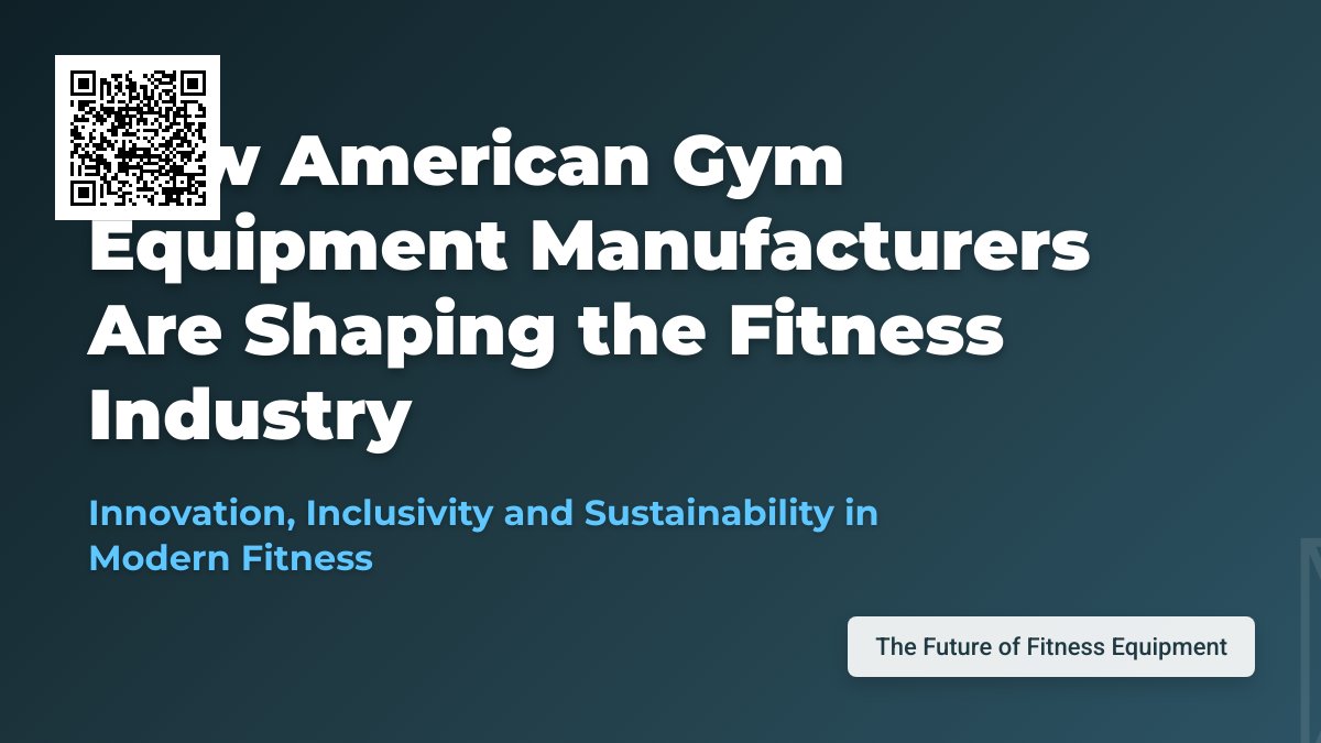Leading the Fitness Revolution: A Look at America's Prominent Gym Equipment Manufacturers Leading the Fitness Revolution: A Look at America's Prominent Gym Equipment Manufacturers