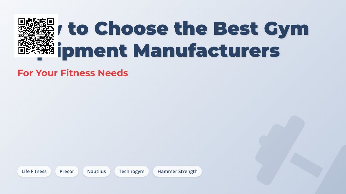 Comprehensive Guide to Top Gym Equipment Manufacturers: A Complete List