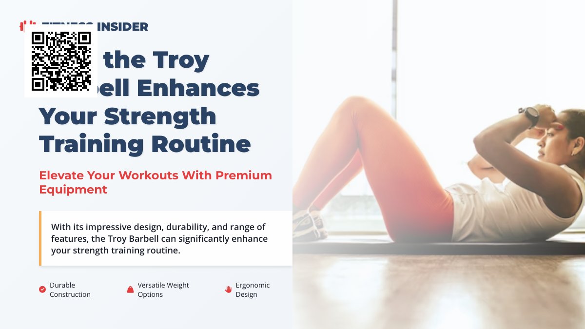 Exploring the Benefits of the Troy Barbell: A Versatile Tool for Strength Training