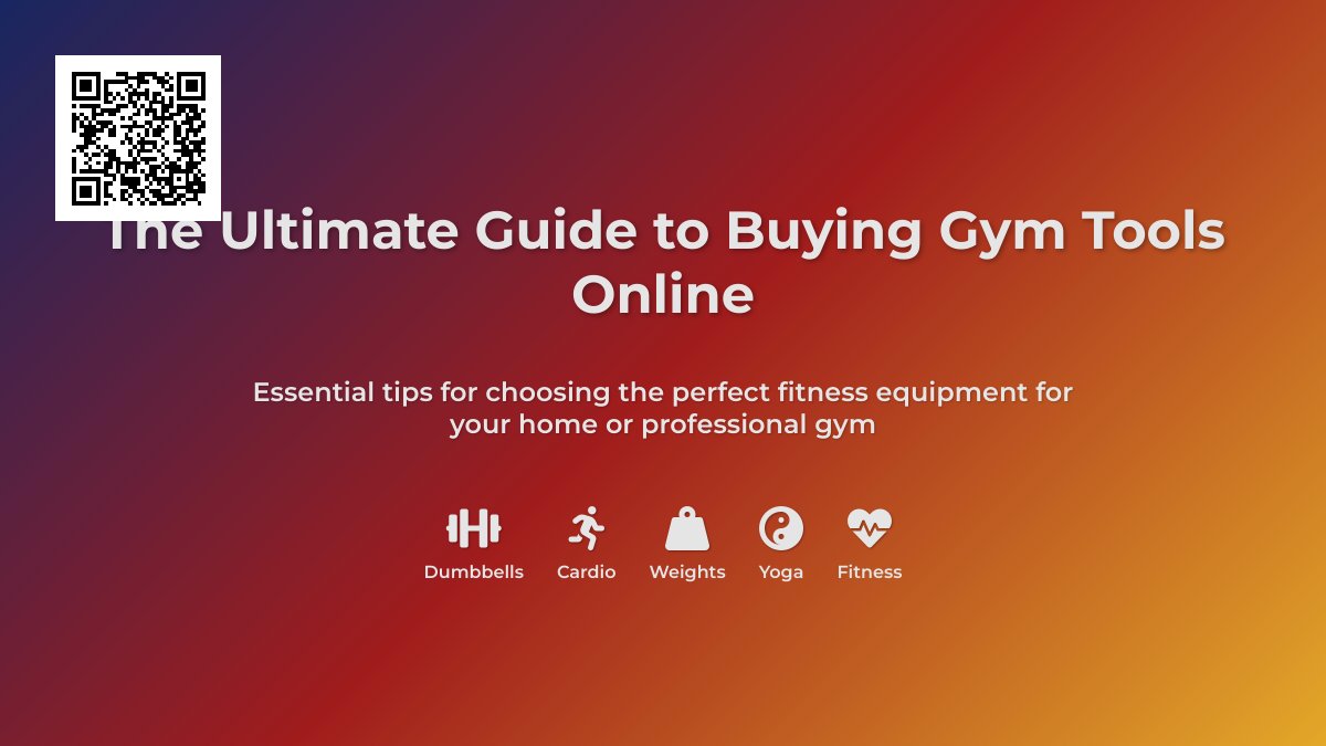 Ultimate Guide to Buying Gym Tools Online: Gear Up for Your Fitness Journey Ultimate Guide to Buying Gym Tools Online: Gear Up for Your Fitness Journey