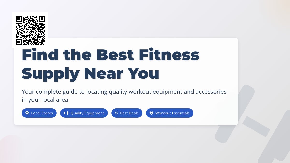 Find the Best Fitness Supplies Near You: Your Ultimate Guide Find the Best Fitness Supplies Near You: Your Ultimate Guide