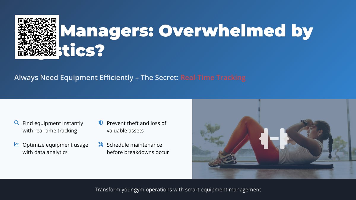 Gym Managers: Tired of Handling Logistics Challenges? Discover How to Efficiently Manage Your Equipment with Real-Time Asset Tracking! Gym Managers: Tired of Handling Logistics Challenges? Discover How to Efficiently Manage Your Equipment with Real-Time Asset Tracking!