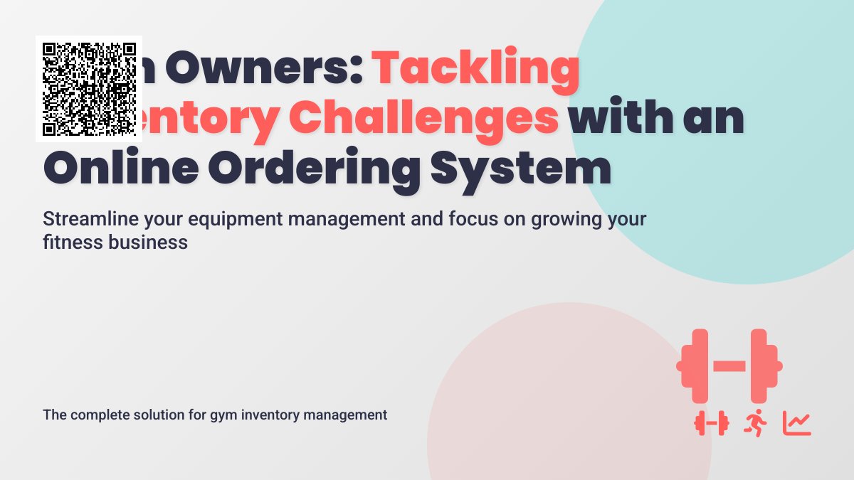 Gym Owners: Tired of Inventory Woes? Discover the Ultimate Solution for Hassle-Free Gym Equipment Ordering – Online Ordering System!
